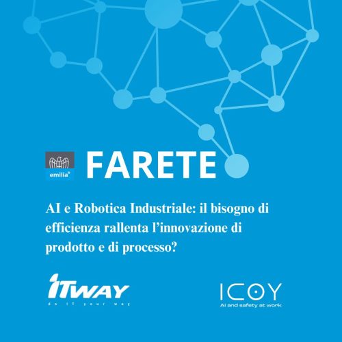 FARETE – AI e Robotica Industriale il bisogno di efficienza rallenta l’innovazione di prodotto e di processo